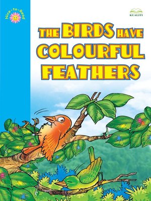 cover image of The Birds Have Colourful Feathers